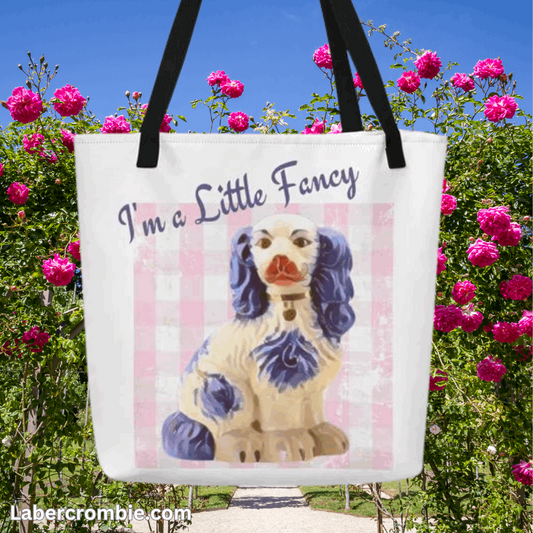 I'm A Little Fancy Large Tote Bag