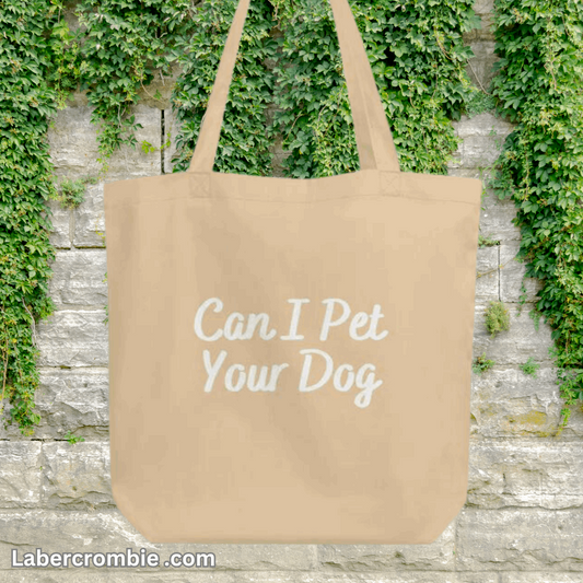 Can I Pet Your Dog? Eco Tote Bag