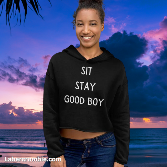 Sit Stay Good Boy Crop Hoodie