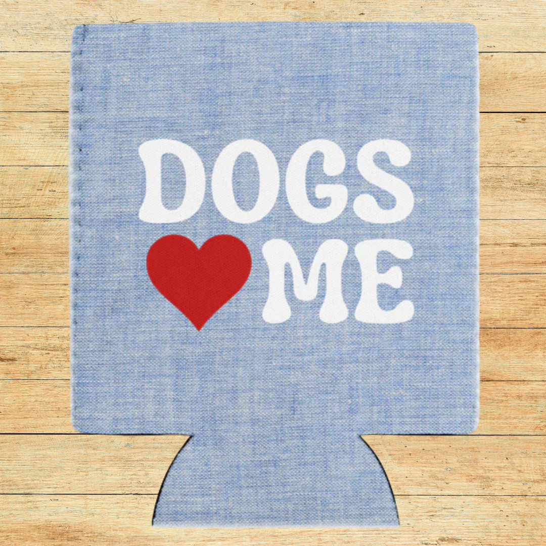Dogs Love Me Can cooler