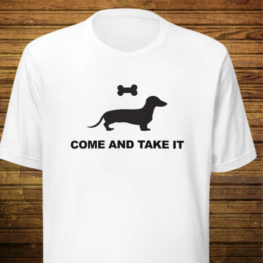 Come And Take It Unisex t-shirt
