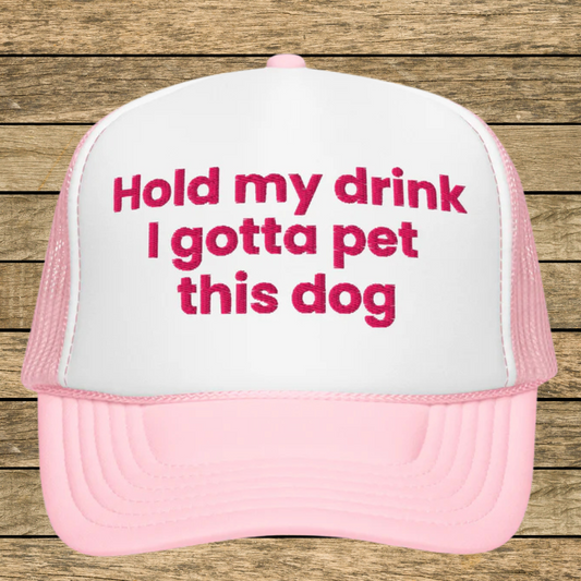 Hold My Drink Foam trucker hat