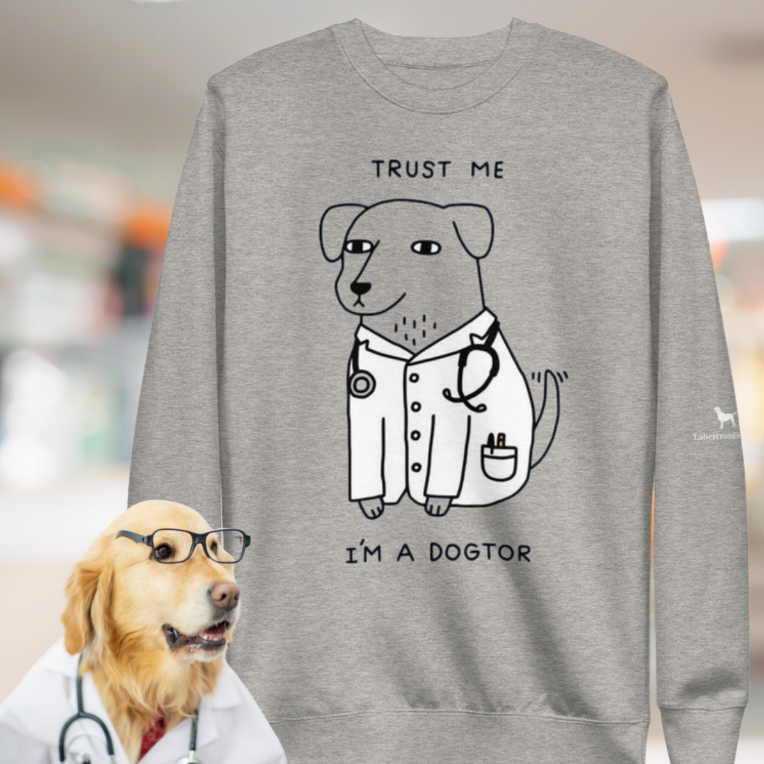 I'm a Dogtor Unisex Premium Sweatshirt