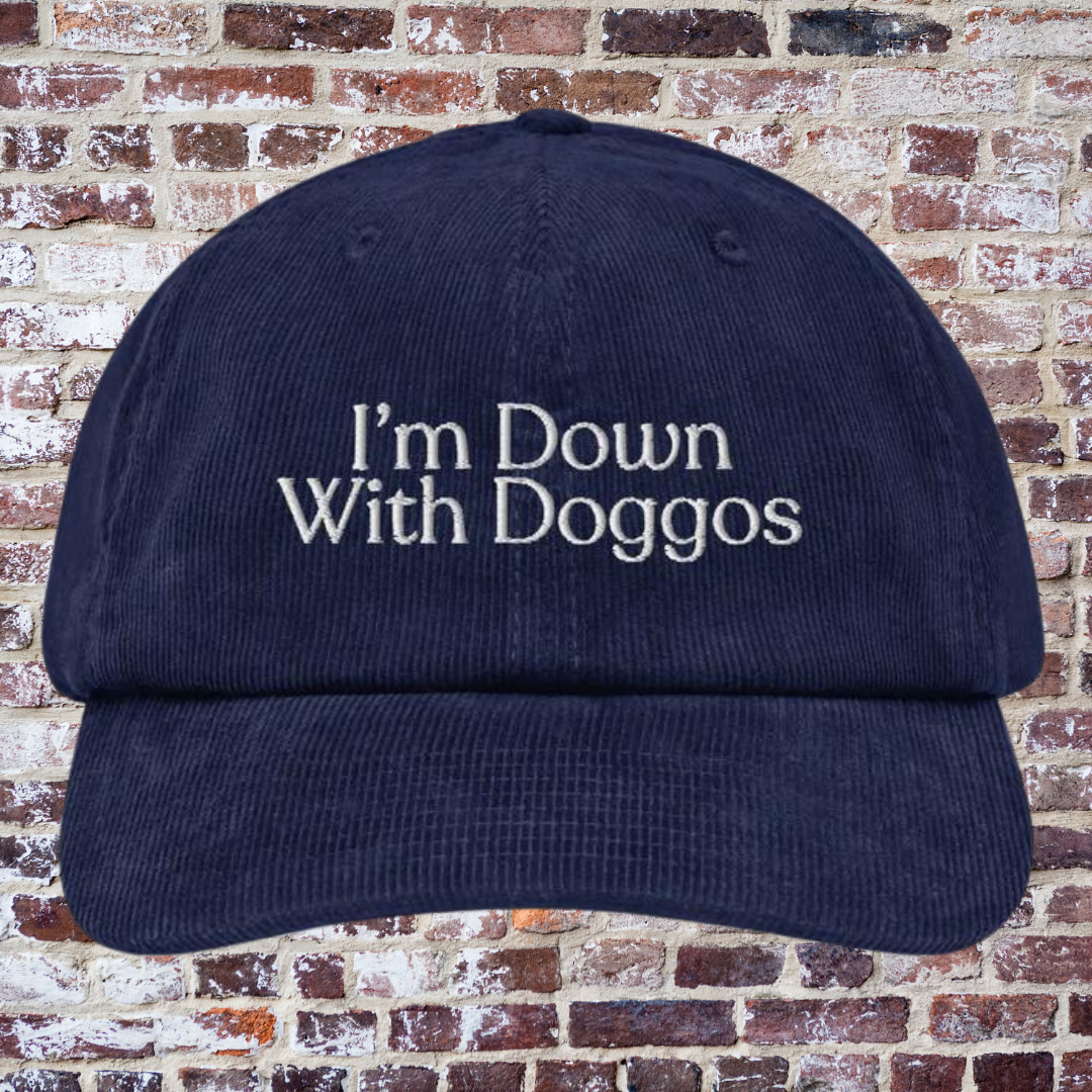 I'm Down With Doggos Corduroy hat