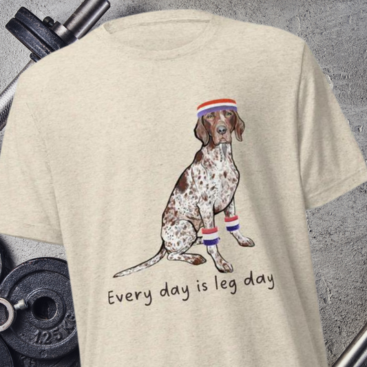 Every day is leg day Short sleeve t-shirt