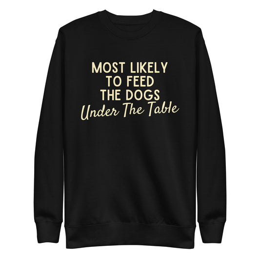 Most Likely Unisex Premium Sweatshirt
