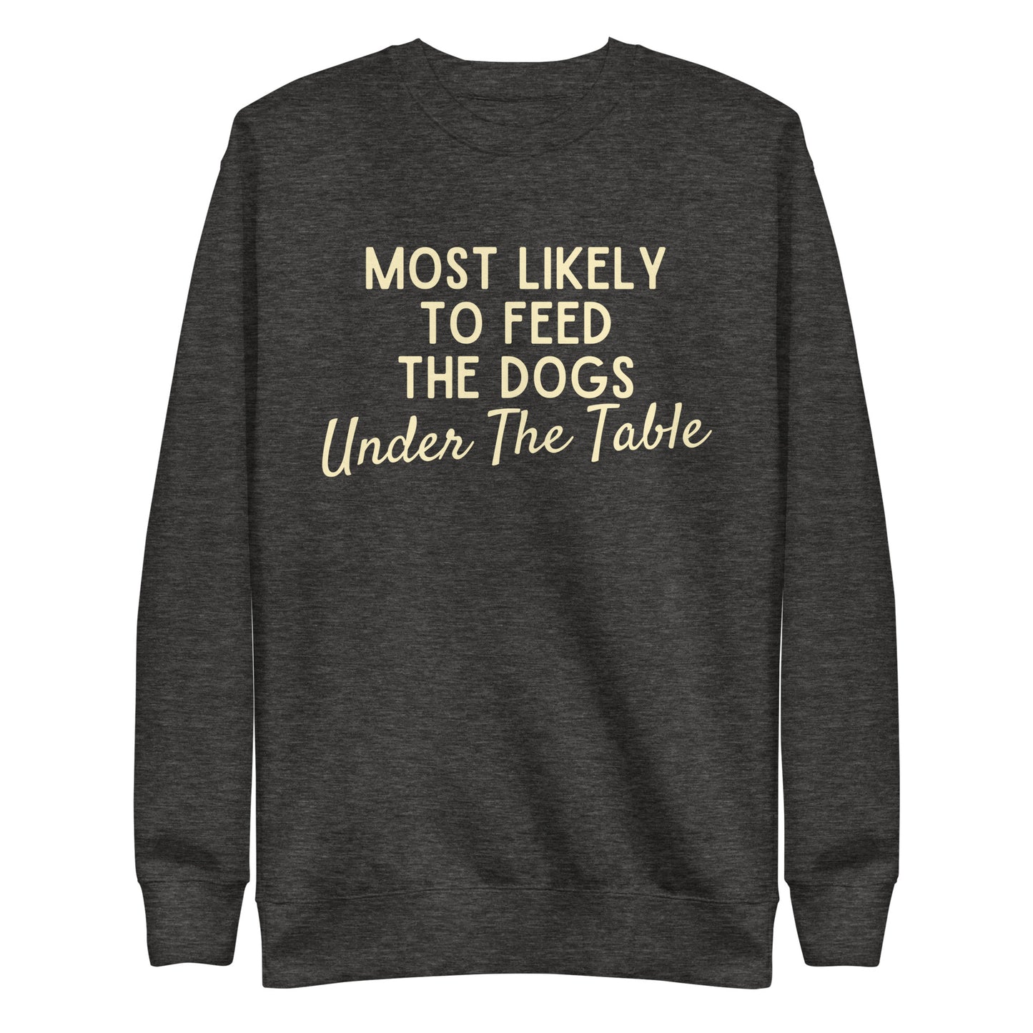 Most Likely Unisex Premium Sweatshirt