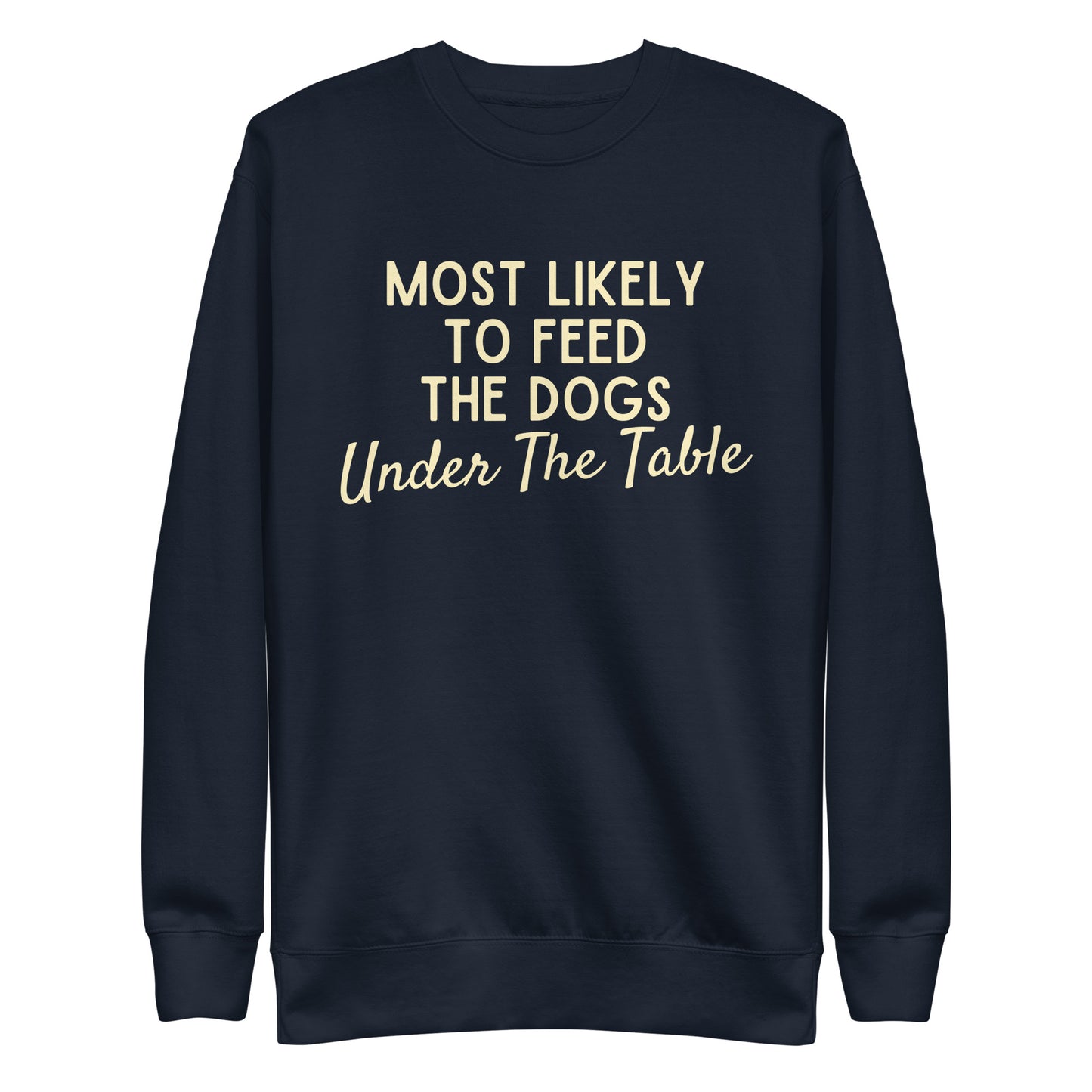 Most Likely Unisex Premium Sweatshirt