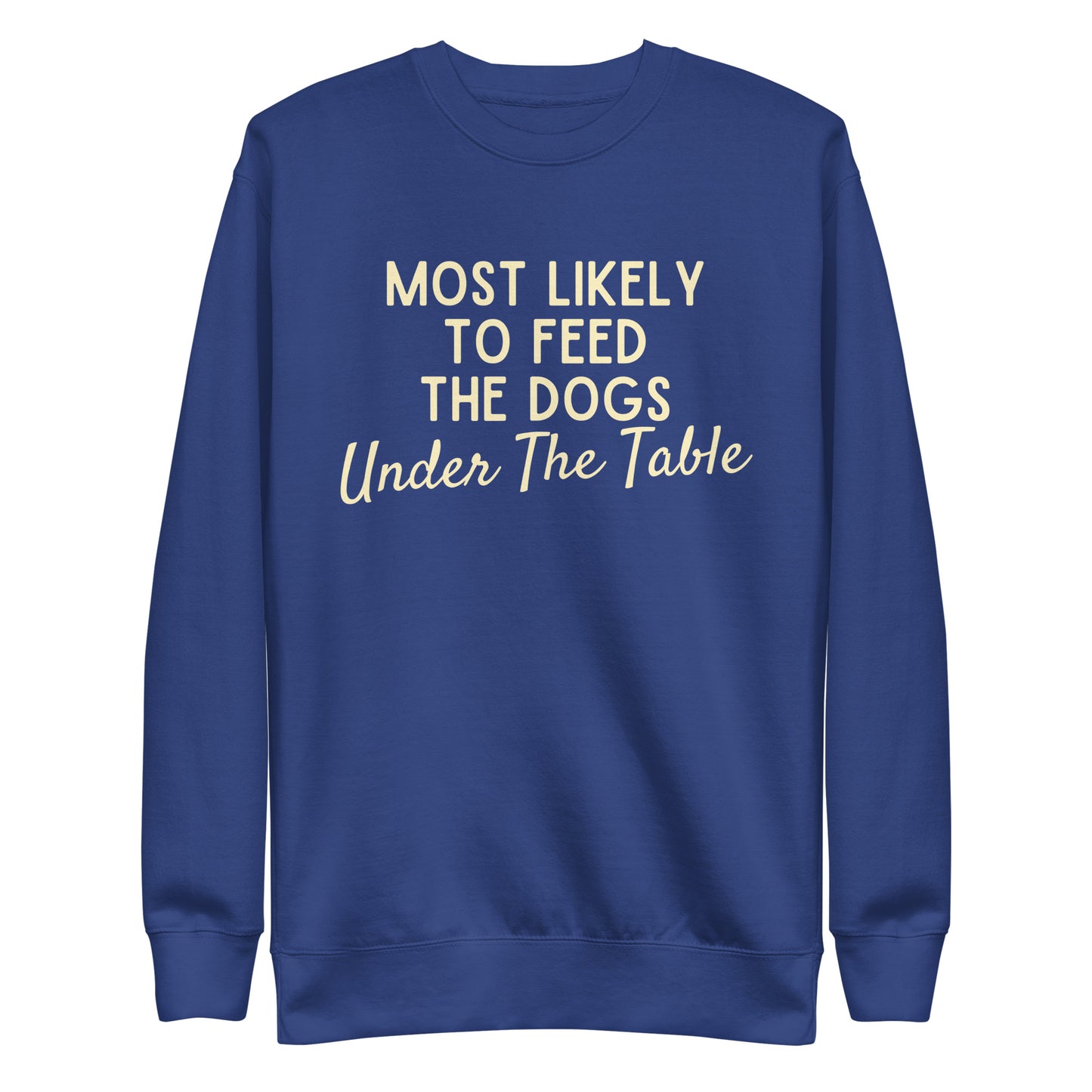 Most Likely Unisex Premium Sweatshirt