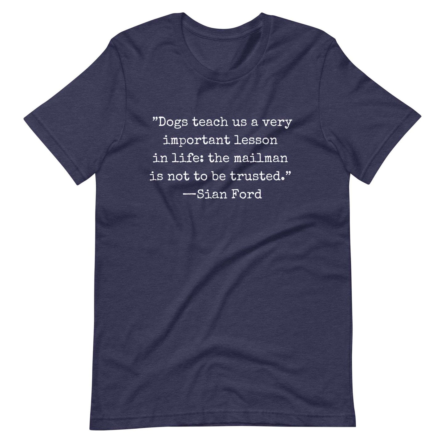 Don't Trust The Mailman Unisex t-shirt