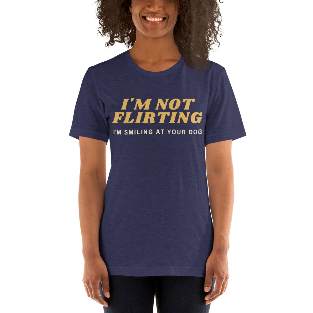 I'm Not Flirting Unisex t-shirt