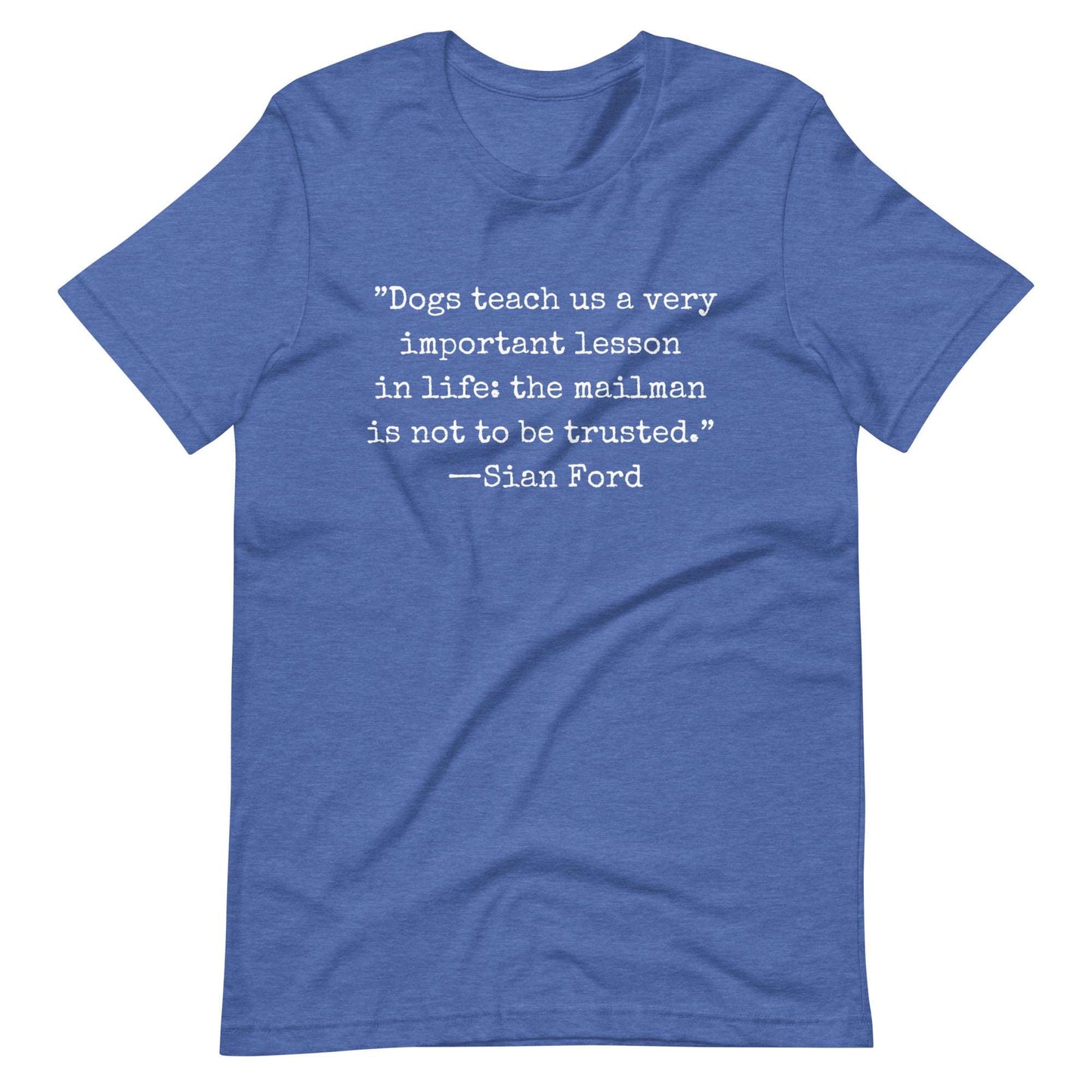 Don't Trust The Mailman Unisex t-shirt