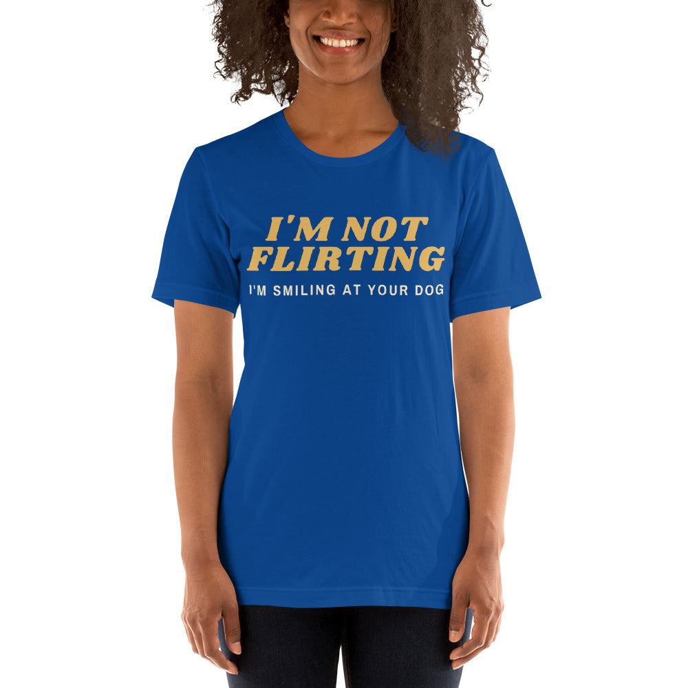 I'm Not Flirting Unisex t-shirt