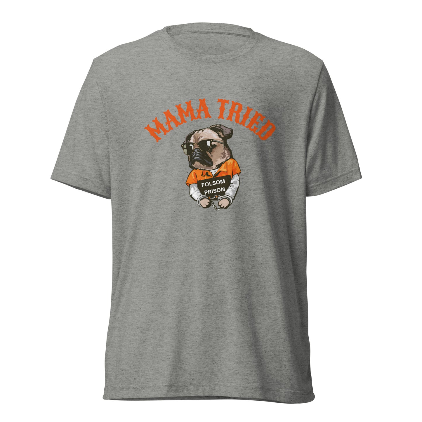 Mama Tried Short sleeve t-shirt