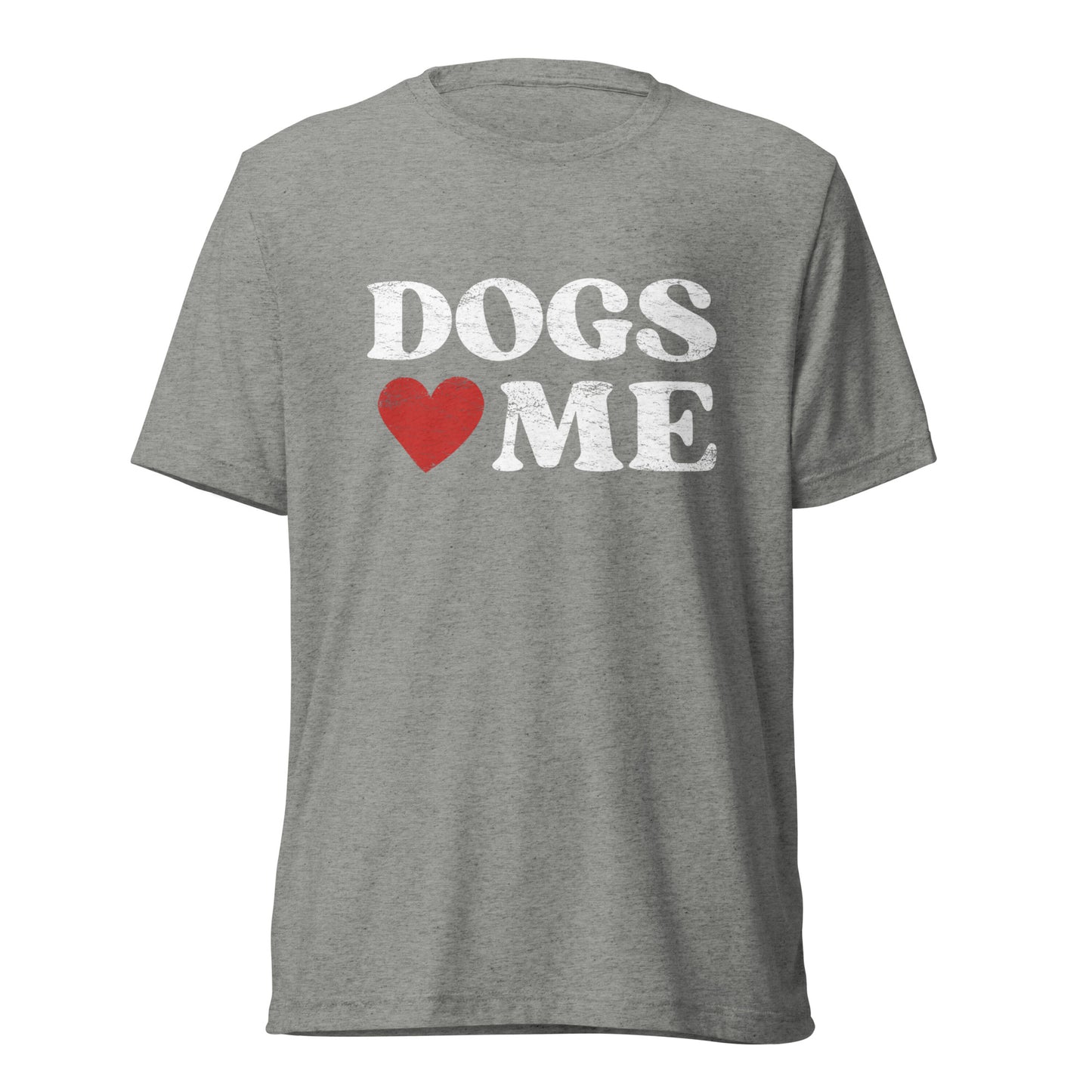 Dogs Love Me Short sleeve t-shirt