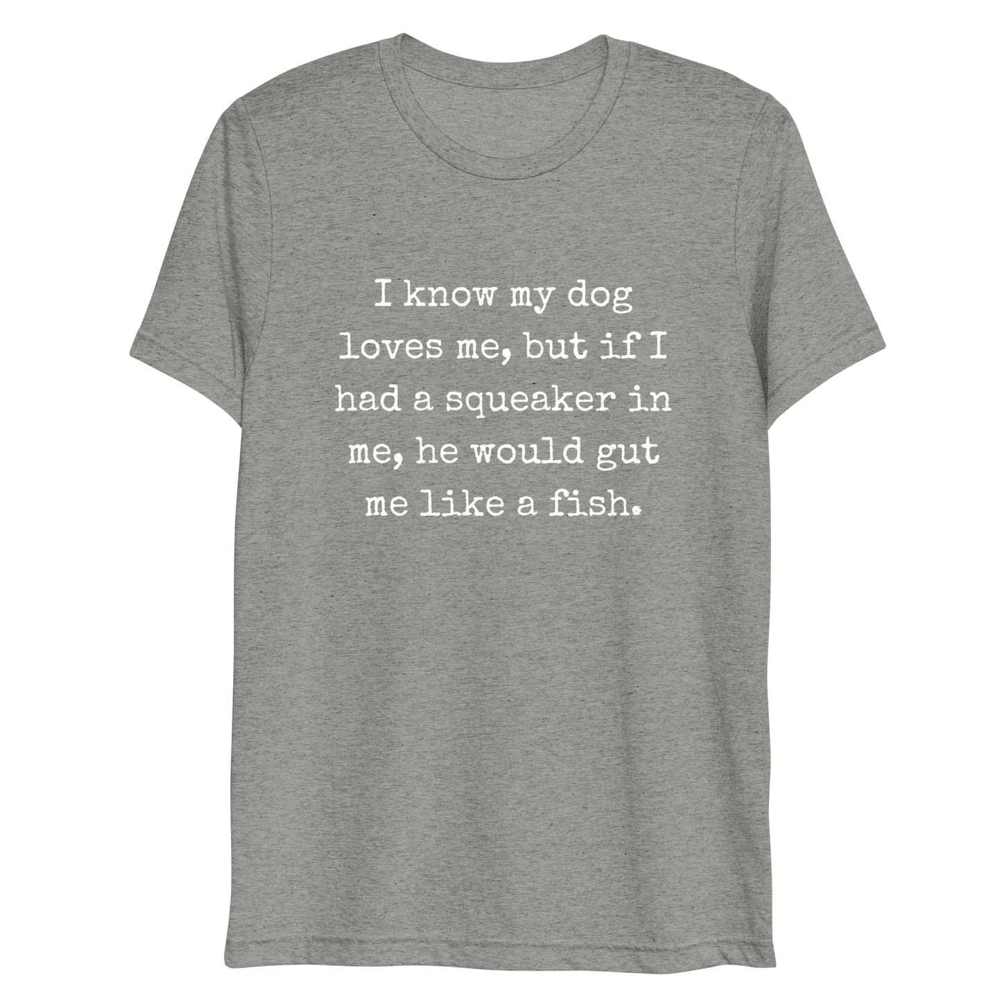 My Dog Loves Me Short sleeve t-shirt