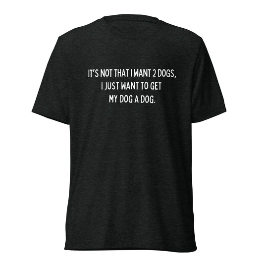 More Dogs Short sleeve t-shirt