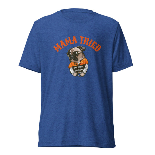 Mama Tried Short sleeve t-shirt