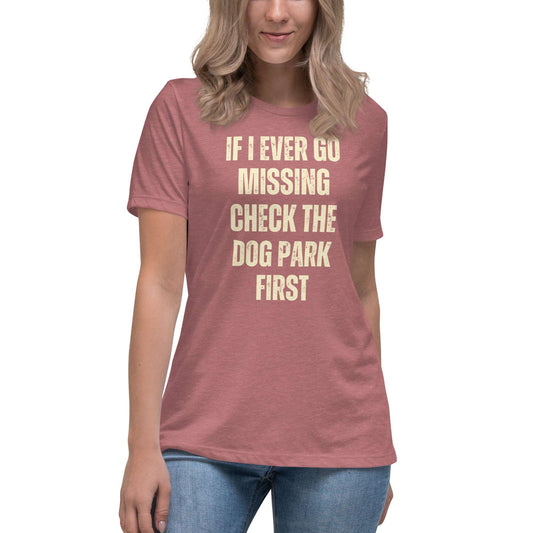 Check the dog park Women's Relaxed T-Shirt