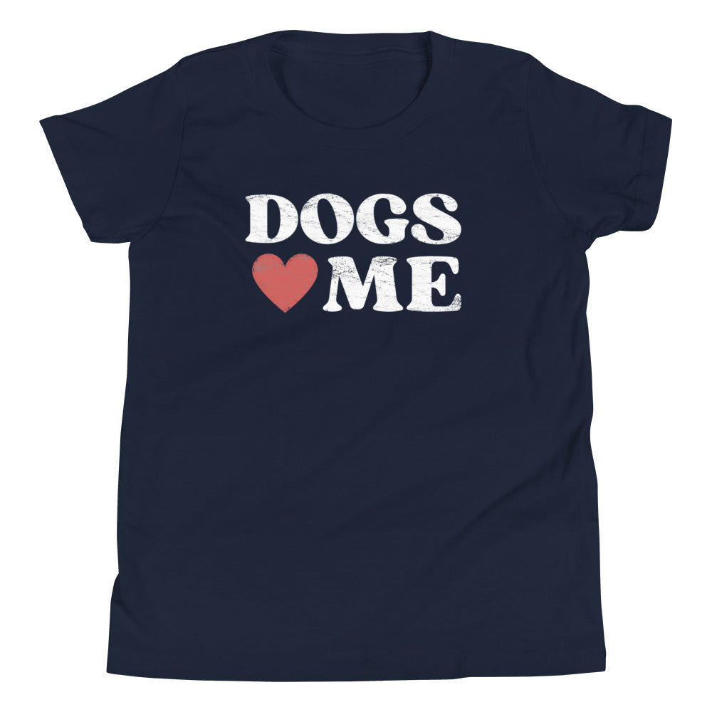 Dogs Love Me Youth Short Sleeve T-Shirt