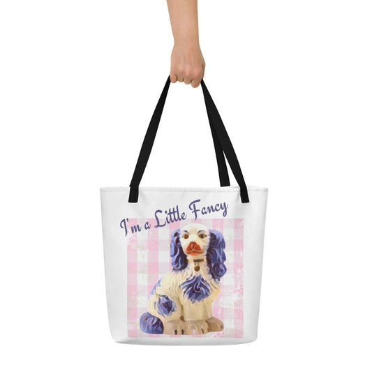 I'm A Little Fancy Large Tote Bag