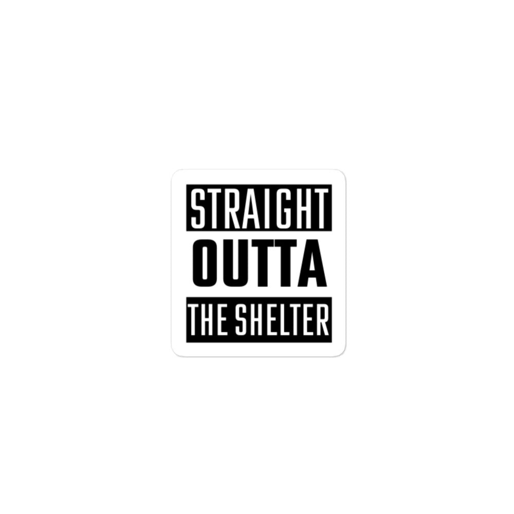 Straight Outta The Shelter stickers
