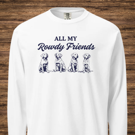 All My Rowdy Friends Garment-dyed heavyweight long-sleeve shirt