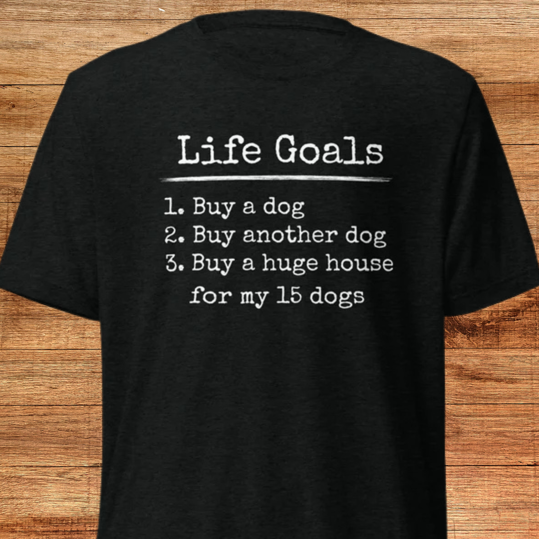 Life Goals Short sleeve t-shirt