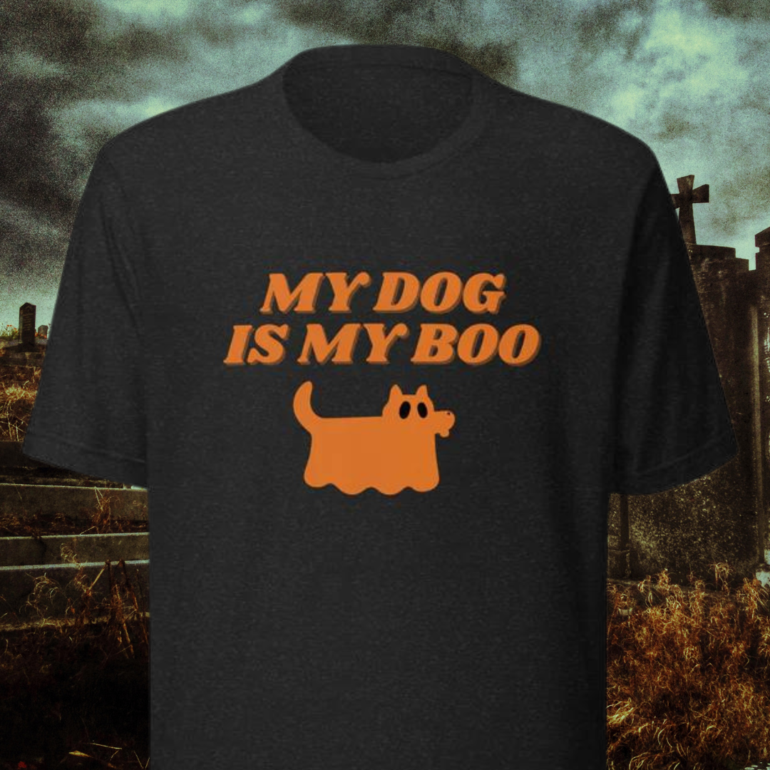 My Dog is My Boo Unisex t-shirt