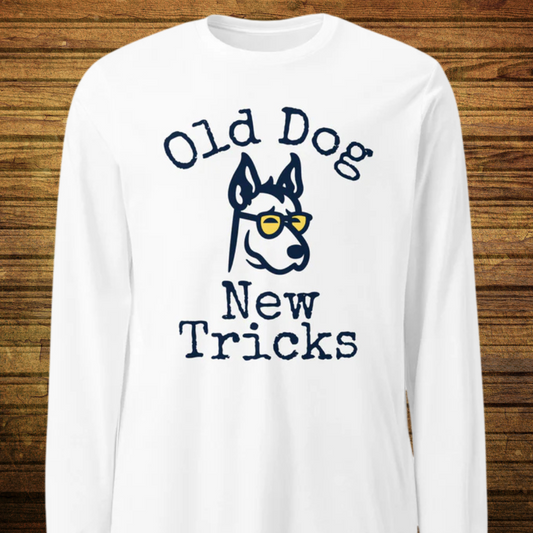 Old Dog New Tricks Unisex Long Sleeve Tee