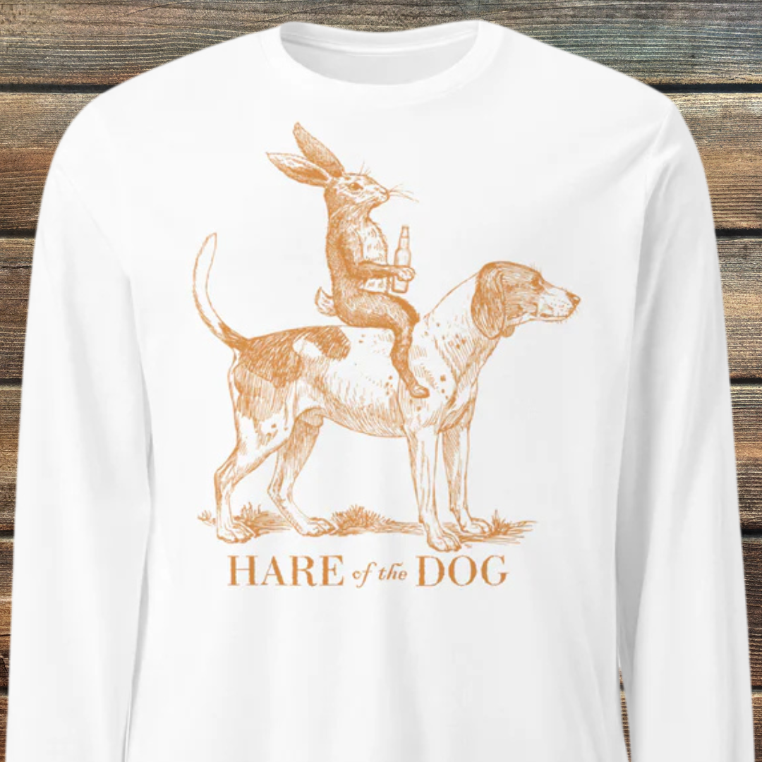 Hare of the Dog Unisex Long Sleeve Tee