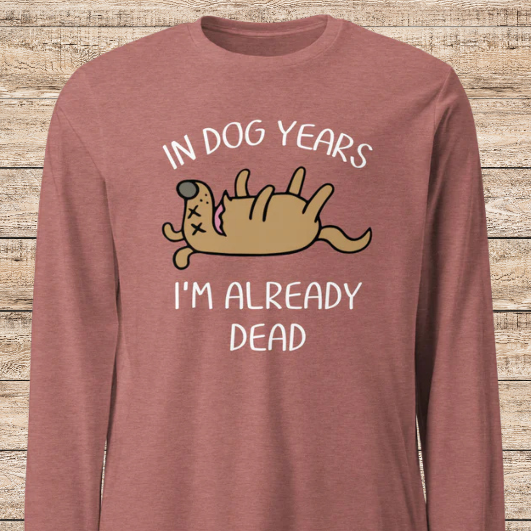 In Dog Years Unisex Long Sleeve Tee