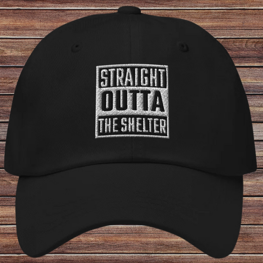 Straight Outta The Shelter Dad hat