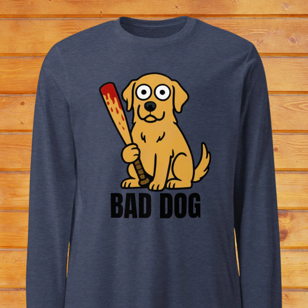 Bad Dog Unisex Long Sleeve Tee