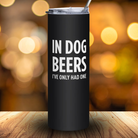 Dog Beers Stainless steel tumbler