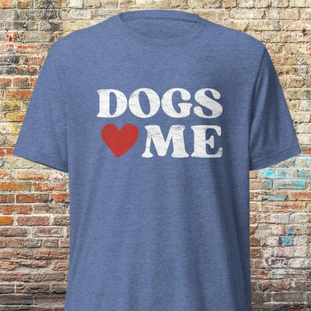 Dogs Love Me Short sleeve t-shirt