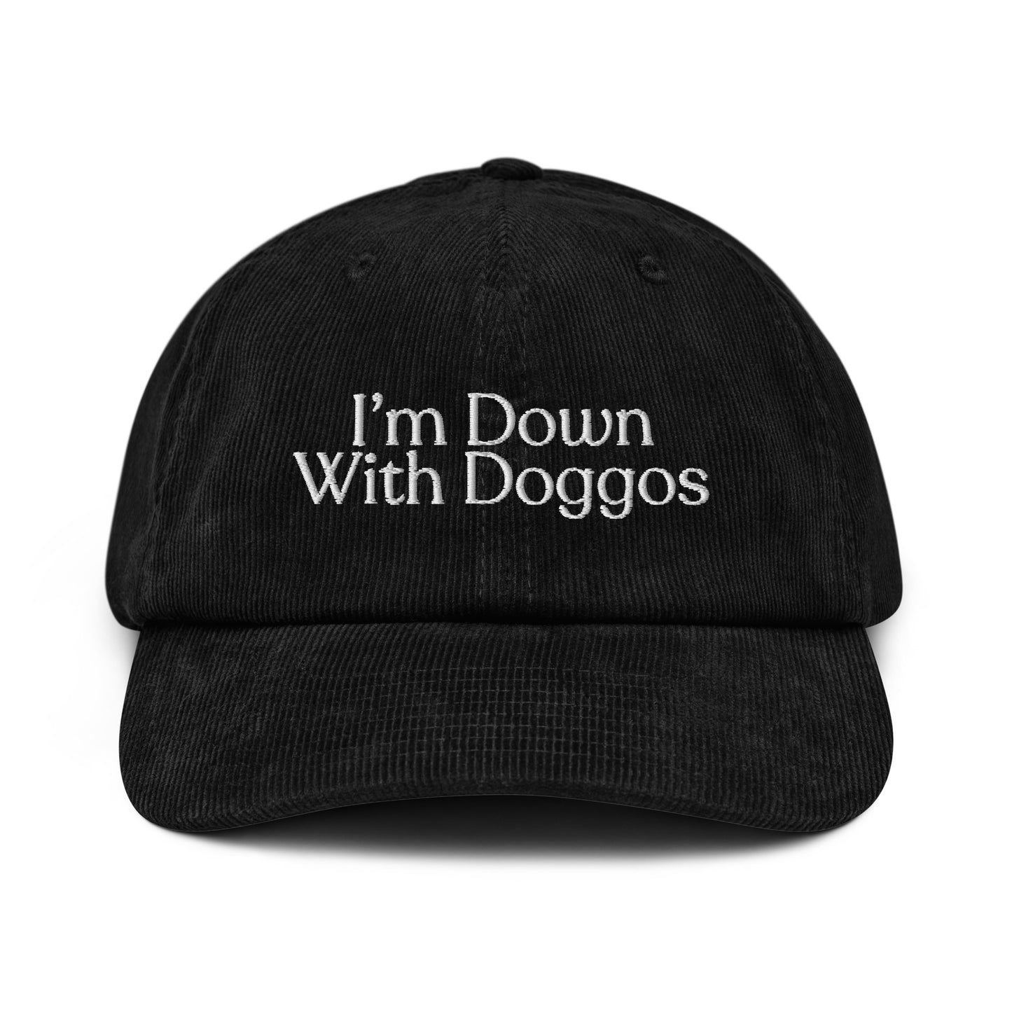 I'm Down With Doggos Corduroy hat