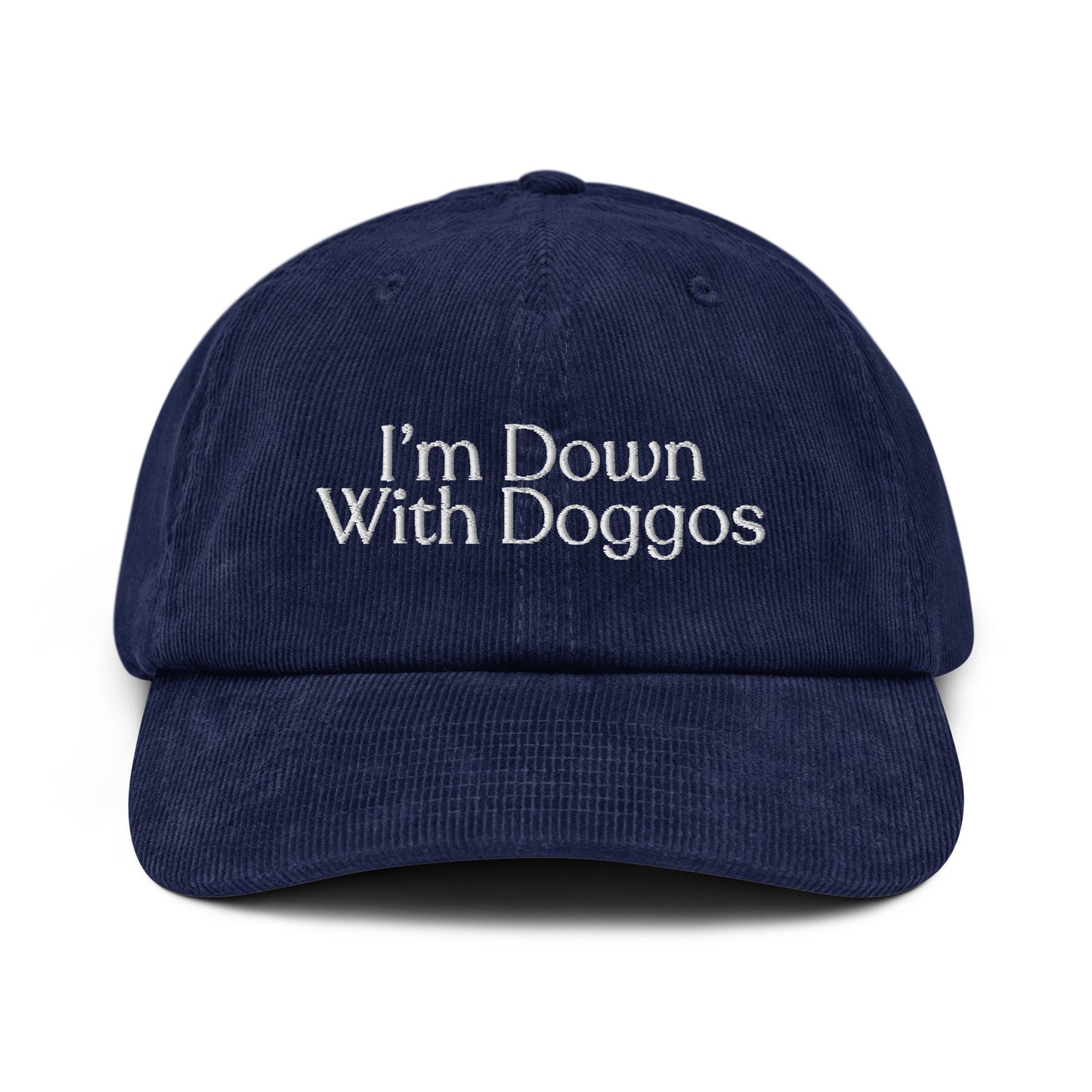 I'm Down With Doggos Corduroy hat