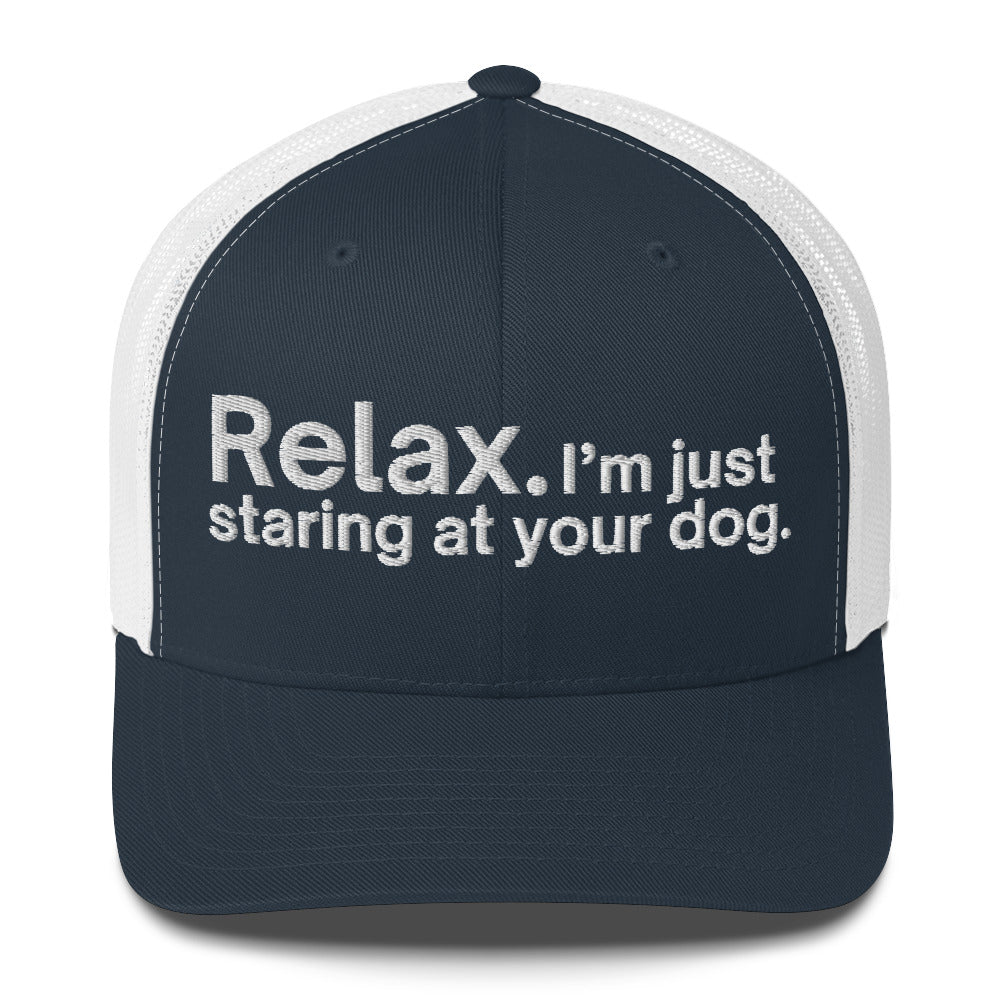 I'm Just Staring at your dog Trucker Cap.