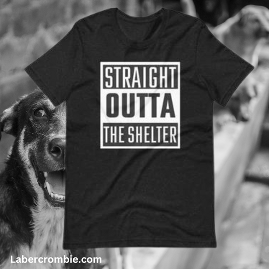 Straight Outta The Shelter Unisex t-shirt