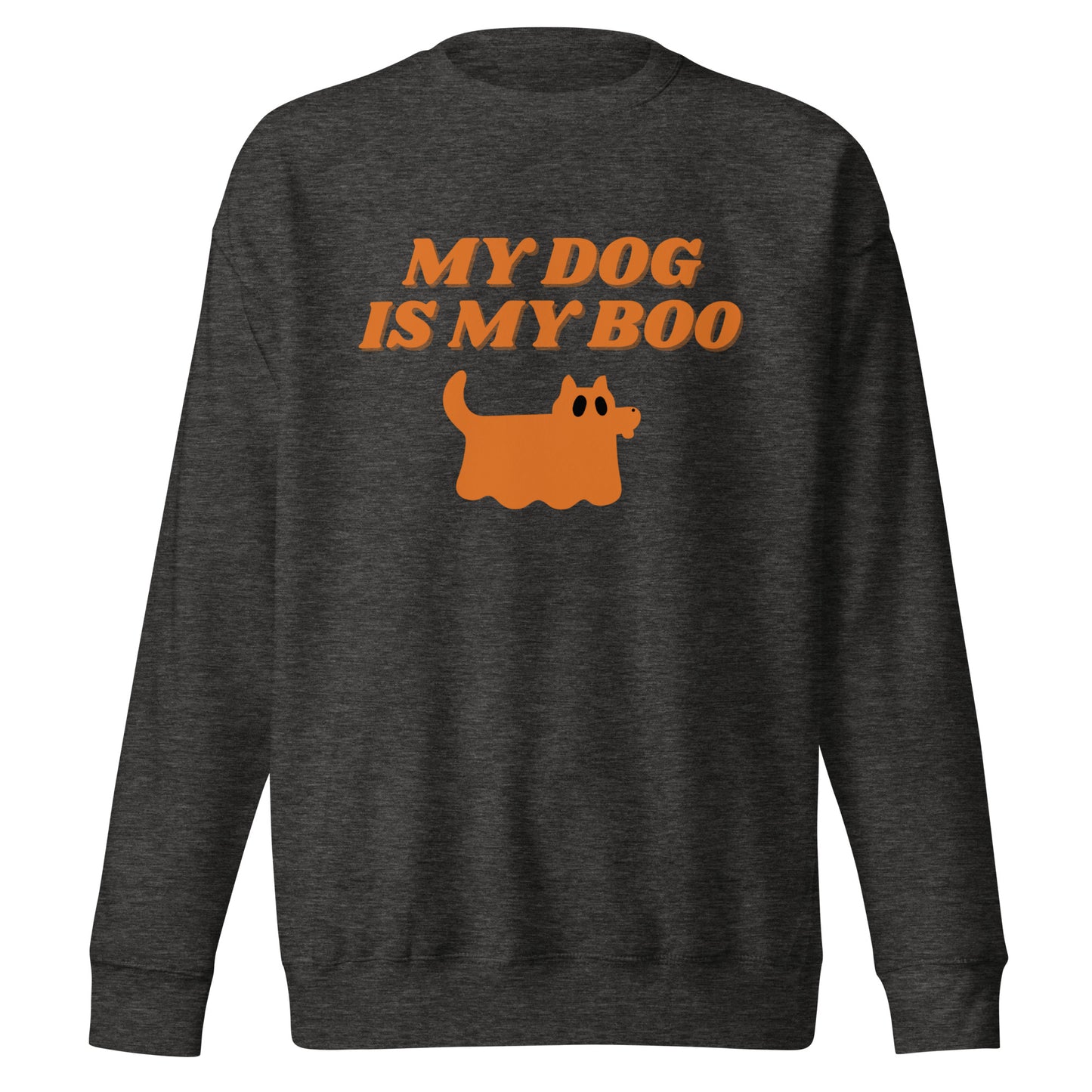 My Dog Is My Boo Unisex Premium Sweatshirt