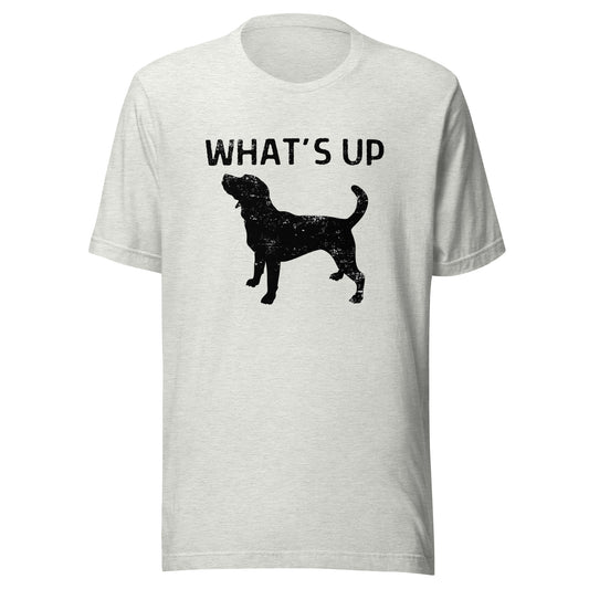 What's Up Dog Unisex t-shirt