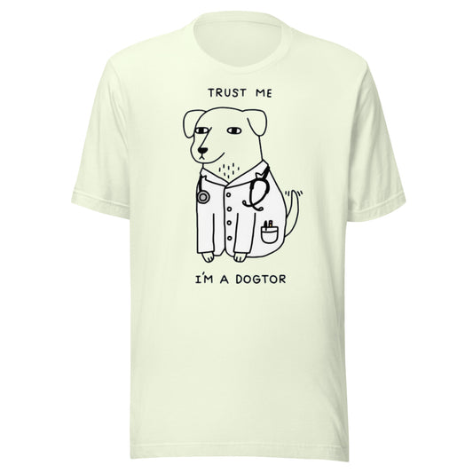 I'm a Dogtor Unisex t-shirt