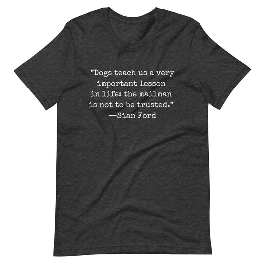 Don't Trust The Mailman Unisex t-shirt