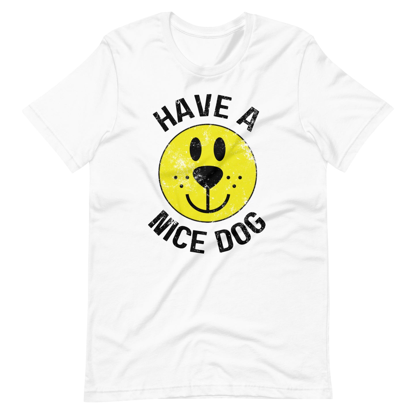 Have a Nice Dog Unisex t-shirt