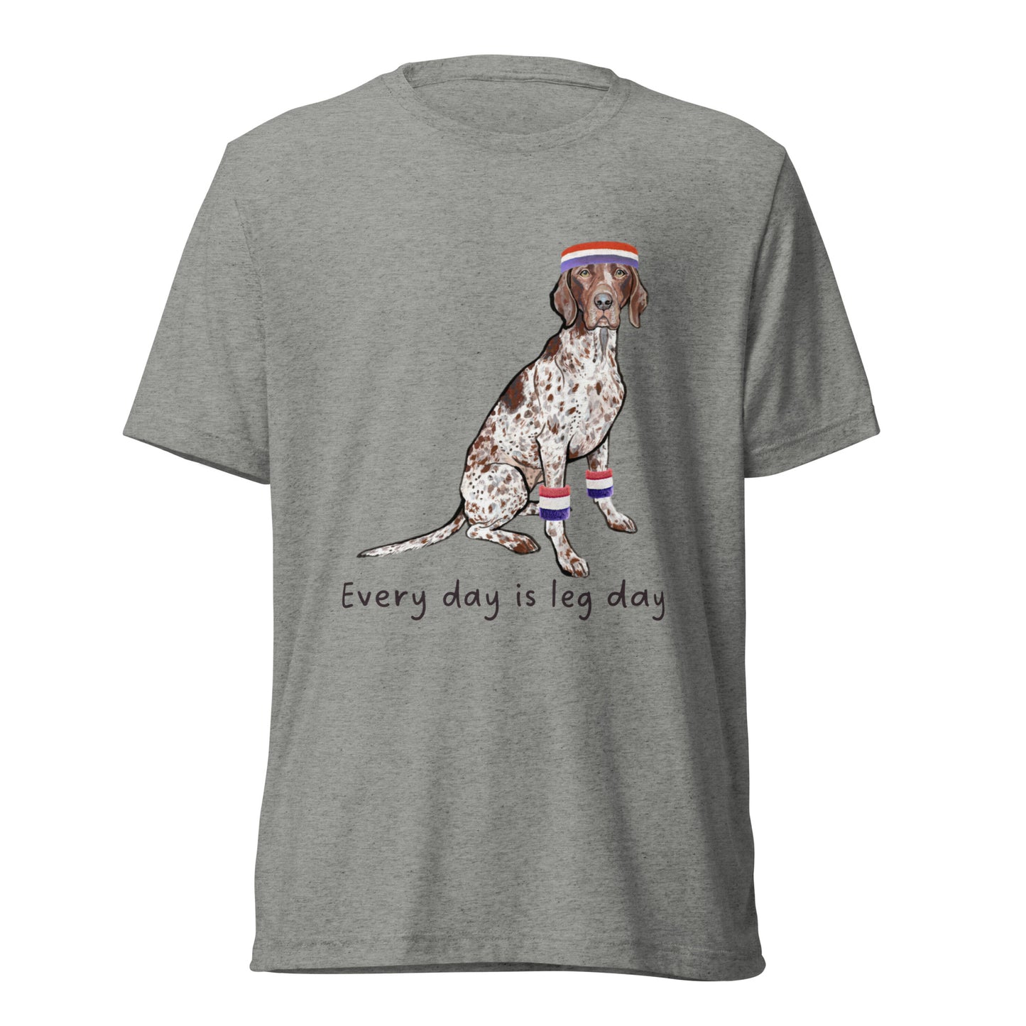 Every day is leg day Short sleeve t-shirt