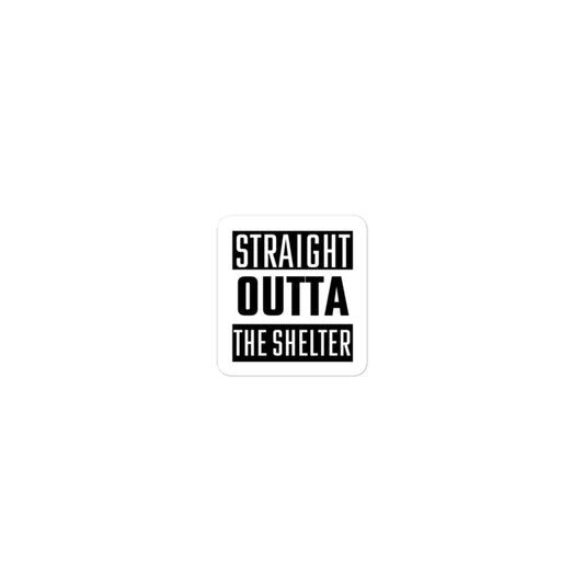 Straight Outta The Shelter stickers