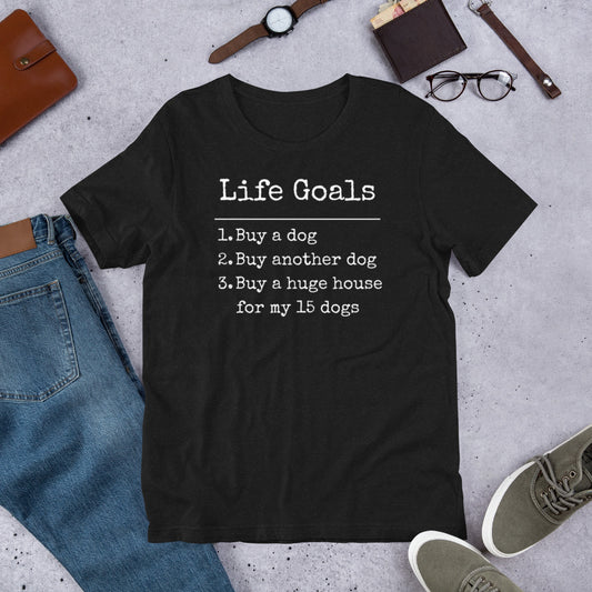 Life Goals Unisex t-shirt