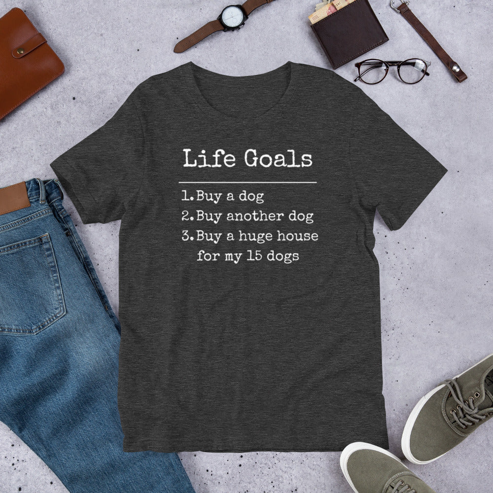Life Goals Unisex t-shirt