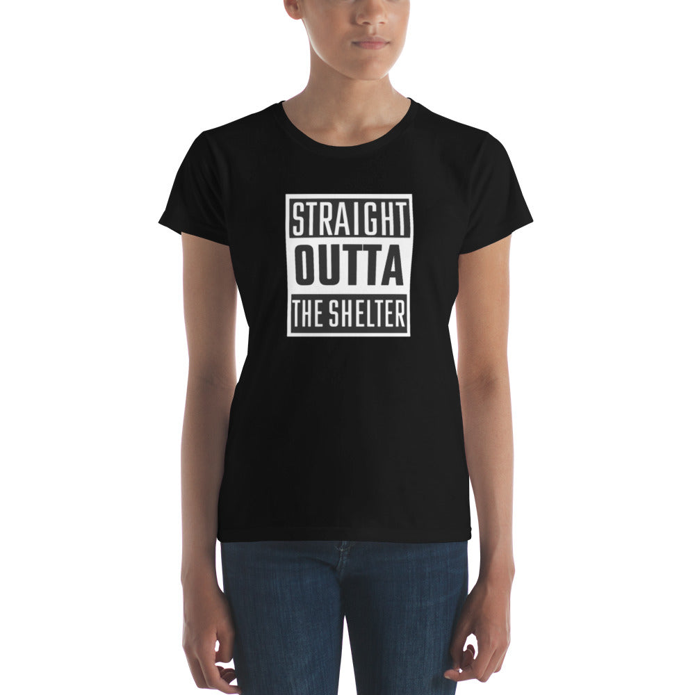 Straight Outta The Shelter Women's short sleeve t-shirt